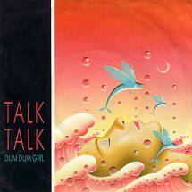 Talk Talk : Dum Dum Girl